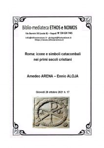 AMEDEO ARENA – ENNIO ALOJA: Roma, icone e simboli catacombali nei primi secoli cristiani