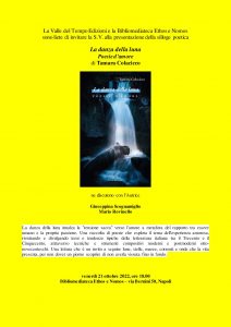 Presentazione del libro di Tamara Colacicco “La danza della luna”. Con l’Autrice ne parlano Giuseppina Scognamiglio e Mario Rovinello
