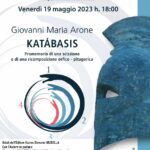 Giovanni M. ARONE - "Katabasis" - C. Gily e S. Forte - Modera L. Bufano - Letture G. Lobasso - al piano m. R. Ruggiero
